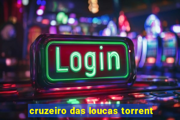 cruzeiro das loucas torrent